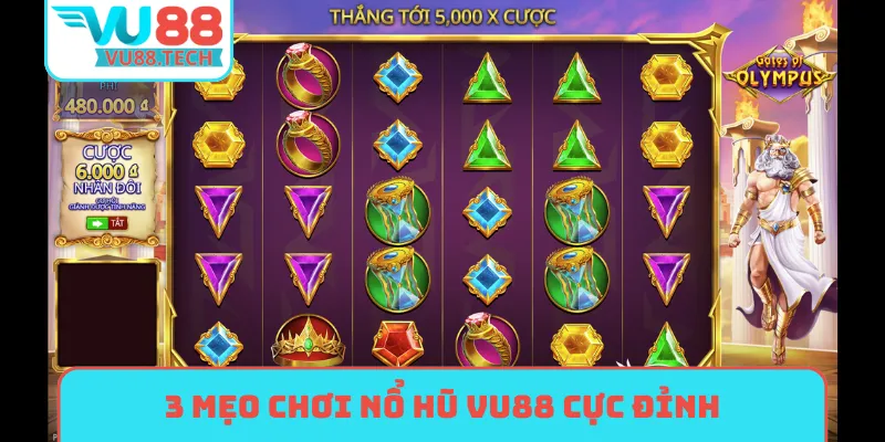 3 mẹo chơi nổ hũ VU88 cực đỉnh