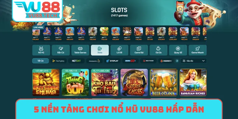 5 nền tảng chơi nổ hũ VU88 hấp dẫn
