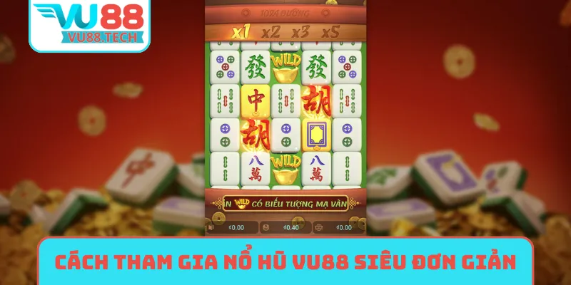 Cách tham gia nổ hũ VU88 siêu đơn giản