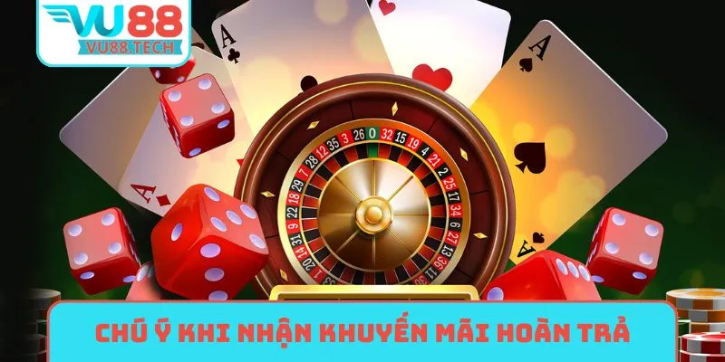 Chú ý cần nhớ khi nhận khuyến mãi hoàn trả