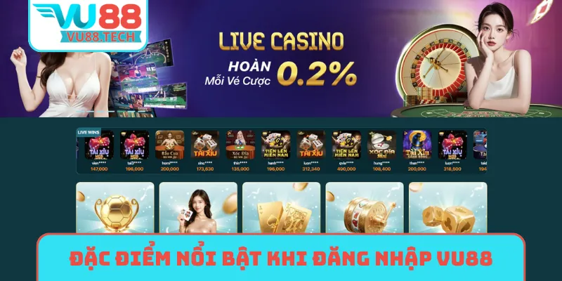 Đặc điểm nổi bật khi đăng nhập VU88