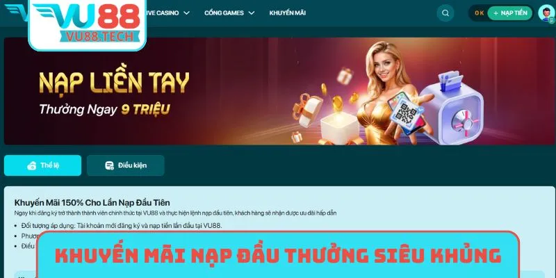 Khuyến mãi nạp đầu nhận thưởng siêu khủng