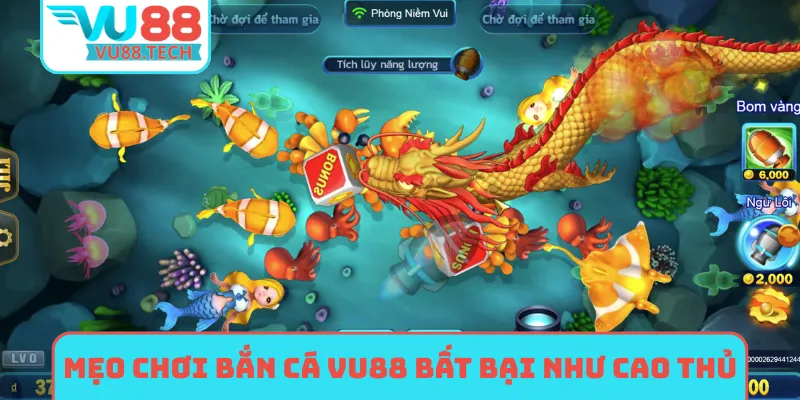 Mẹo chơi bắn cá VU88 bất bại như cao thủ