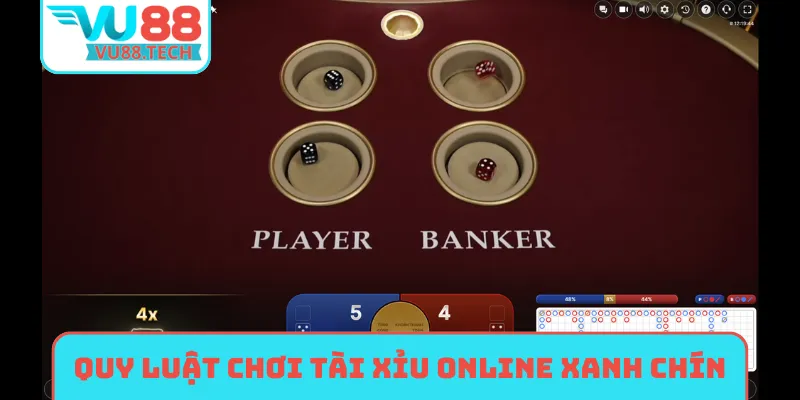 Quy luật chơi tài xỉu online xanh chín