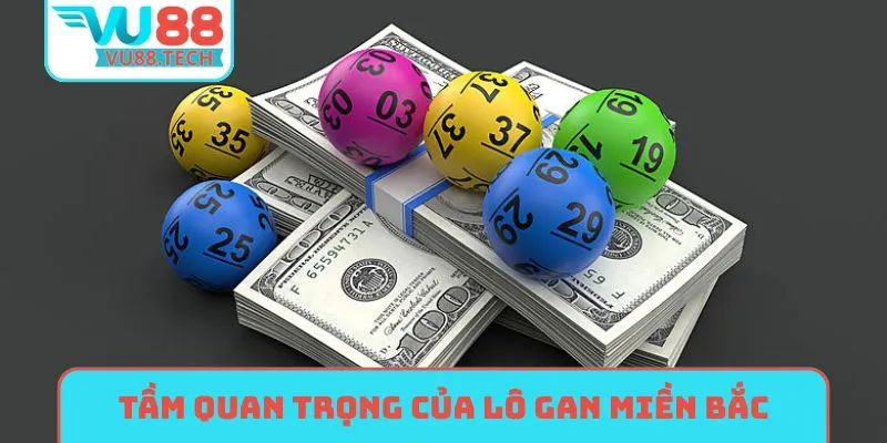 Tầm quan trọng của thống kê lô gan miền bắc