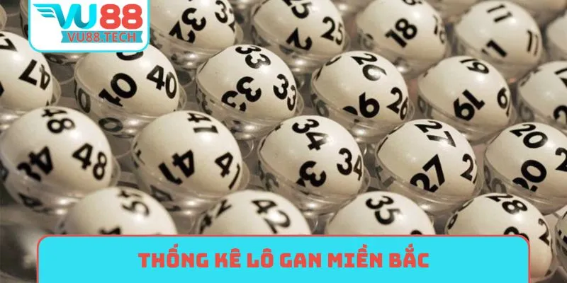 thống kê lô gan miền bắc