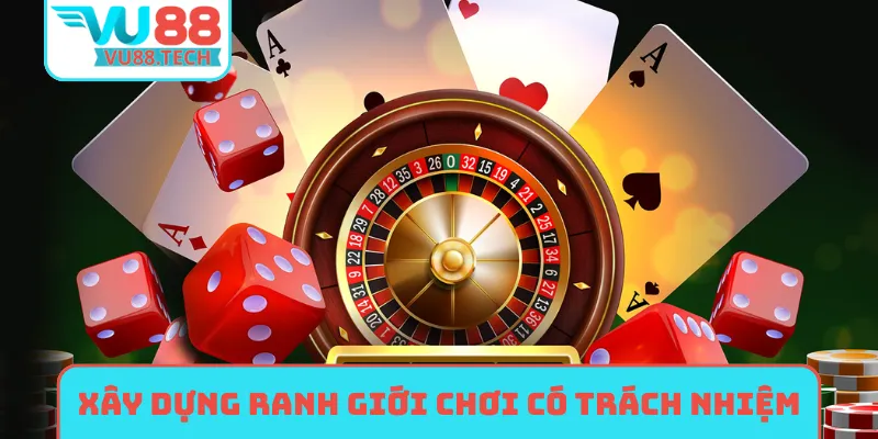 Xây dựng ranh giới tài chính chơi có trách nhiệm